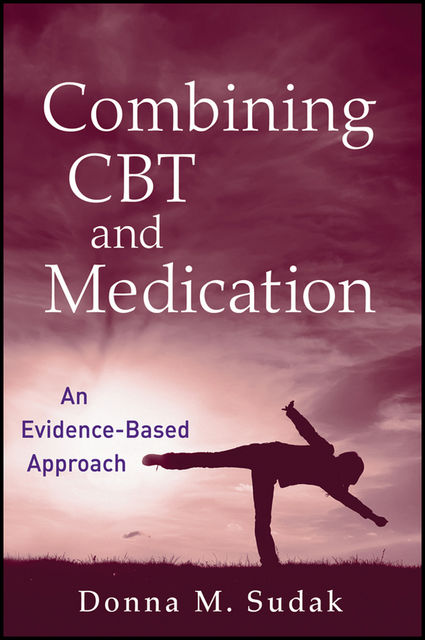 Combining CBT and Medication, Donna M.Sudak