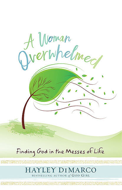 A Woman Overwhelmed, Hayley DiMarco