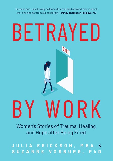 Betrayed by Work, Julia Erickson, Suzanne Vosburg