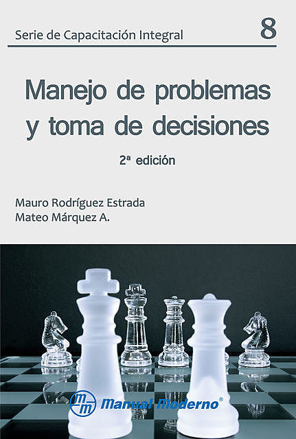 Manejo de problemas y toma de decisiones, Mauro Rodríguez Estrada