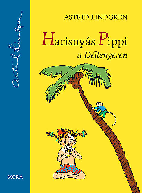 Harisnyás Pippi a Déltengeren, Astrid Lindgren