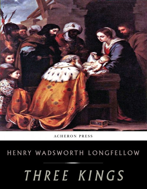 The Three Kings, Henry Wadsworth Longfellow