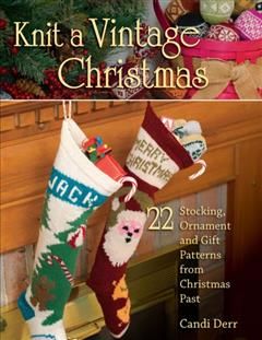 Knit a Vintage Christmas, Candi Derr