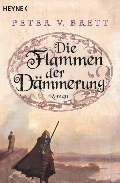 Dämonen Trilogie Bd. 3 – Die Flammen der Dämmerung, Peter V. Brett