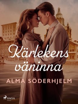 Kärlekens väninna, Alma Söderhjelm