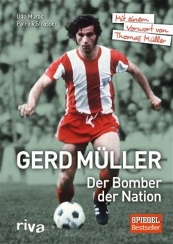 Gerd Müller – Der Bomber der Nation, Patrick Strasser, Udo Muras