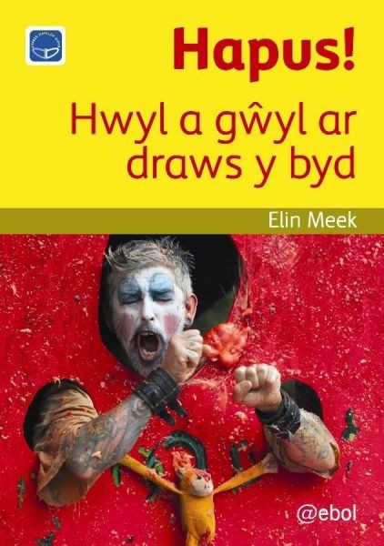 Cyfres Darllen Difyr: Hapus! – Hwyl a Gŵyl ar Draws y Byd, Elin Meek
