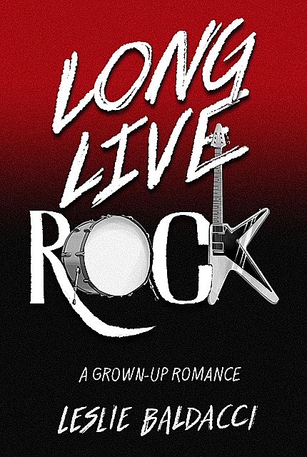 Long Live Rock, Leslie R Baldacci