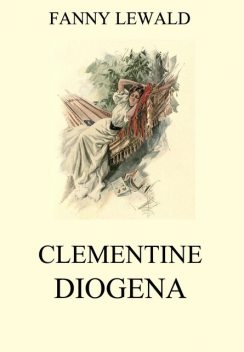 Clementine / Diogena, Fanny Lewald