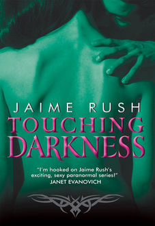 Touching Darkness, Jaime Rush