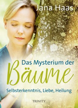 Das Mysterium der Bäume, Jana Haas