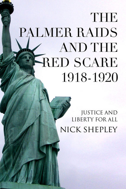 Palmer Raids and the Red Scare, Nick Shepley