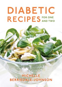 Diabetic Recipes for One and Two, Michelle Berriedale-Johnson
