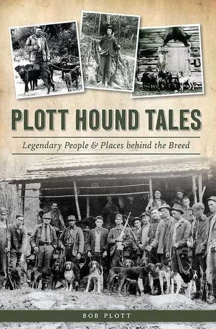 Plott Hound Tales, Bob Plott