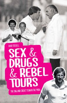 Sex & Drugs & Rebel Tours, David Tossell
