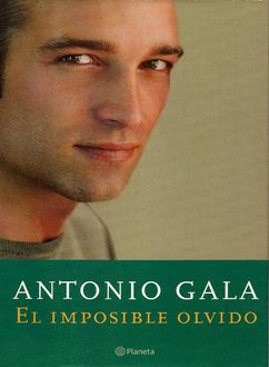 El Imposible Olvido, Antonio Gala