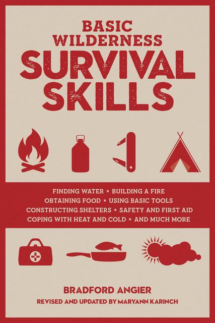 Basic Wilderness Survival Skills, Revised and Updated, Bradford Angier