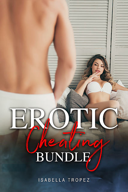 Erotic Cheating Bundle, Elle London, Isabella Tropez
