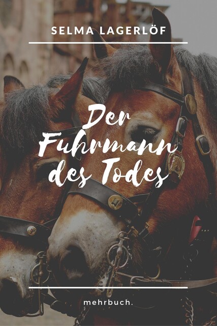 Der Fuhrmann des Todes, Selma Lagerlöf