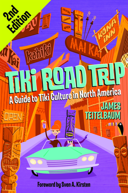 Tiki Road Trip, James Teitelbaum