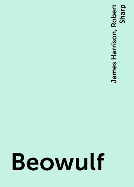 Beowulf, James Harrison, Robert Sharp