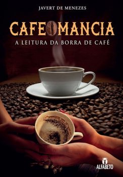 Cafeomancia, Javert Menezes