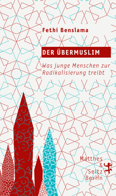 Der Übermuslim, Fethi Benslama