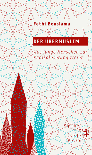 Der Übermuslim, Fethi Benslama