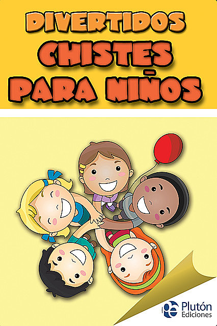 Divertidos chistes para niños, Varios Autores