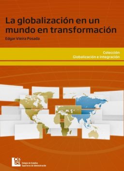 La globalización en un mundo en transformación, Edgar Vieira Posada