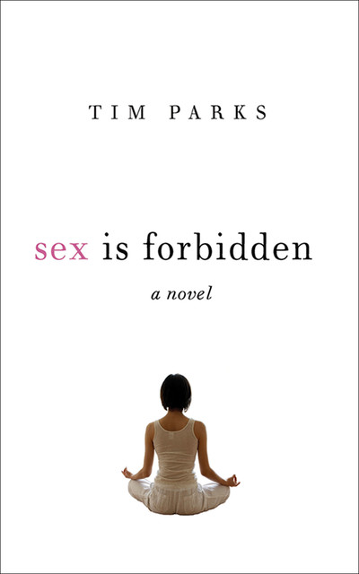 Sex Is Forbidden, Tim Parks