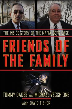 Friends of the Family, David Fisher, Mike Vecchione, Tommy Dades