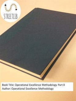 Operational Excellence Methodology Part 8, Operational Excellence Methodology