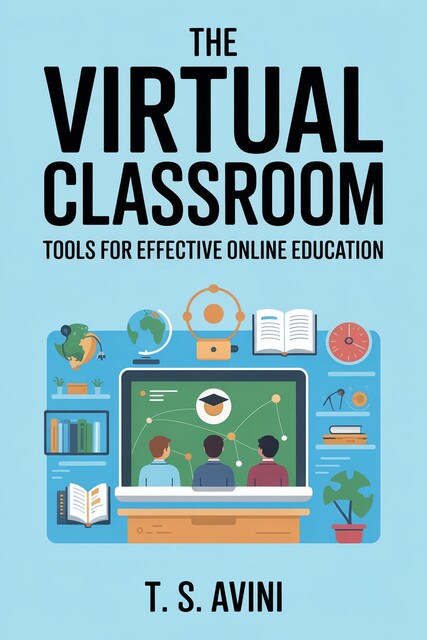 The Virtual Classroom, T. S Avini