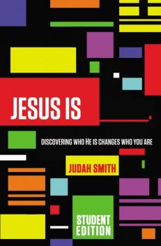 Jesus Is Student Edition, Judah Smith