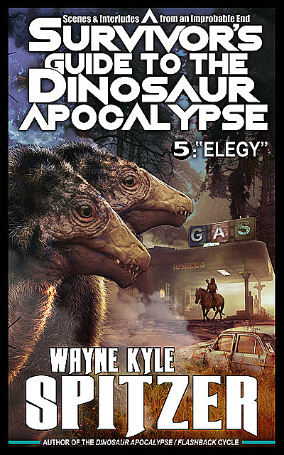 A Survivor's Guide to the Dinosaur Apocalypse, Wayne Kyle Spitzer