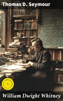 William Dwight Whitney, Thomas D. Seymour