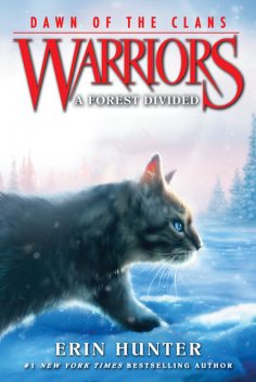 Warriors: Dawn of the Clans #5: A Forest Divided, Erin Hunter