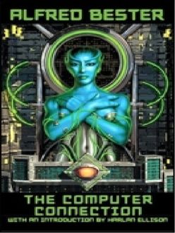 Computer Connection, Alfred Bester