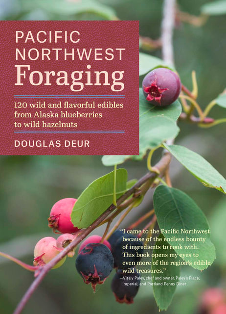 Pacific Northwest Foraging, Douglas Deur