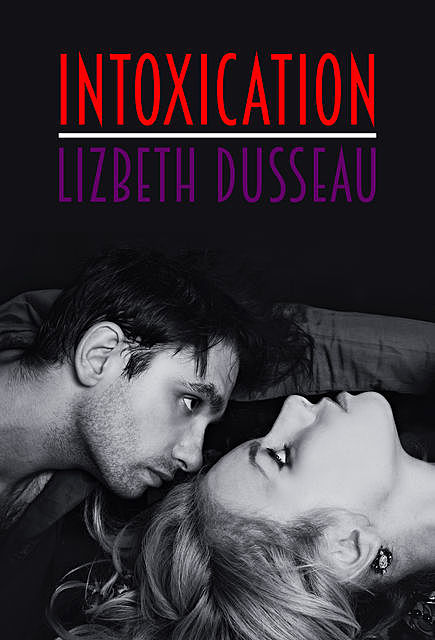 Intoxication, Lizbeth Dusseau