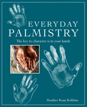 Everyday Palmistry, Heather Roan Robbins