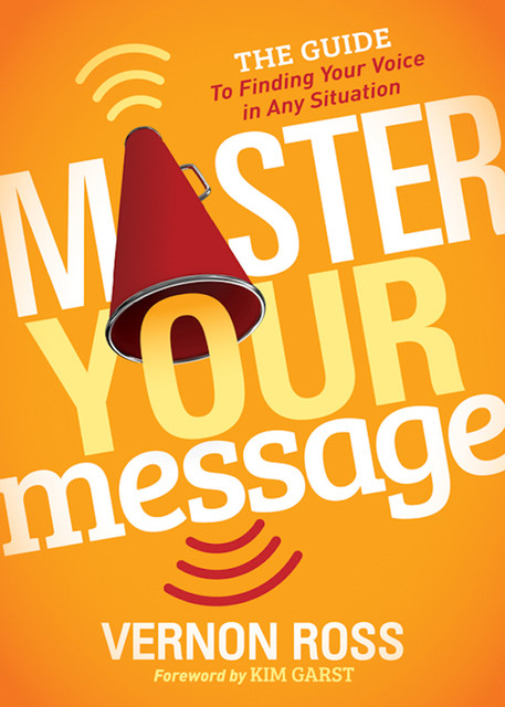 Master Your Message, Vernon Ross