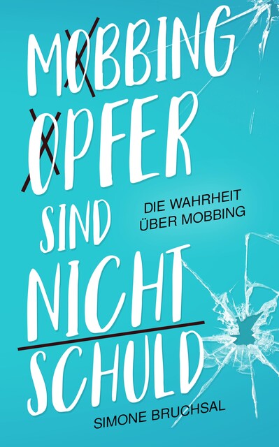 Mobbing-Opfer sind nicht schuld, Simone Bruchsal