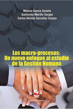 Los macro-procesos, Carlos Hernán González Campo, Guillermo Murillo Vargas, Mónica García Solarte