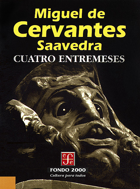 Cuatro entremeses, Miguel de Cervantes Saavedra