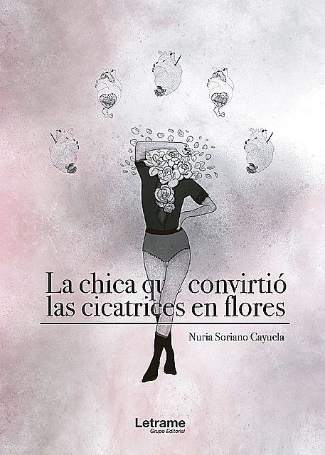 La chica que convirtió las cicatrices en flores, Nuria Soriano Cayuela
