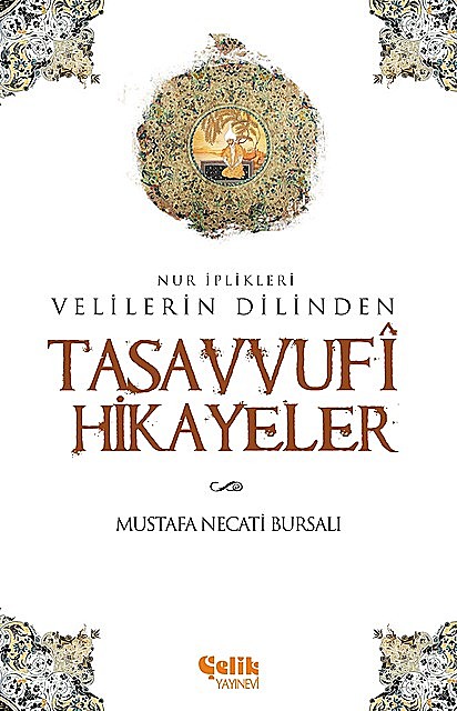 Tasavvufi Hikayeler, Mustafa Necati Bursalı