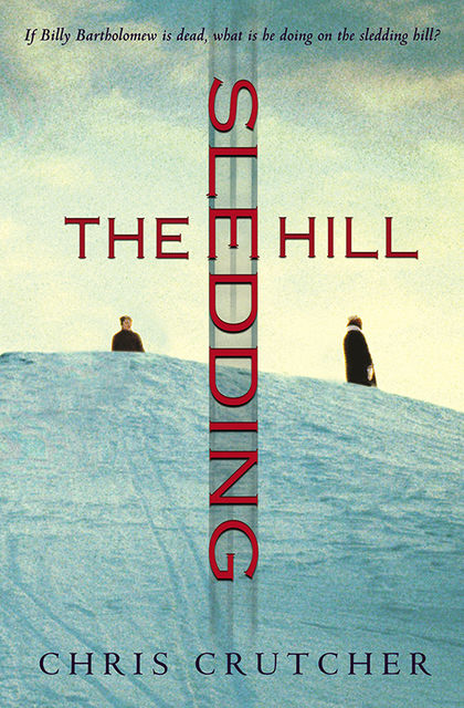 The Sledding Hill, Chris Crutcher