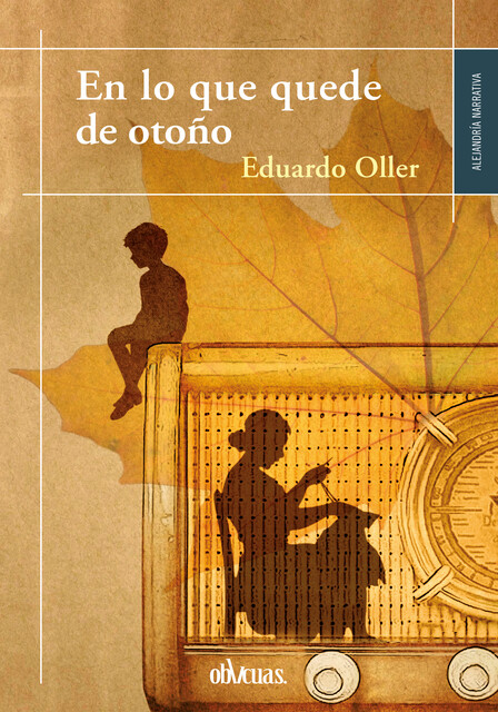 En lo que quede de otoño, Eduardo Oller
